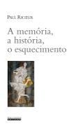 Capa do livro A Memória, a história e o esquecimento.