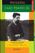 Capa do livro Caio Prado Júnior: o sentido da revolução.